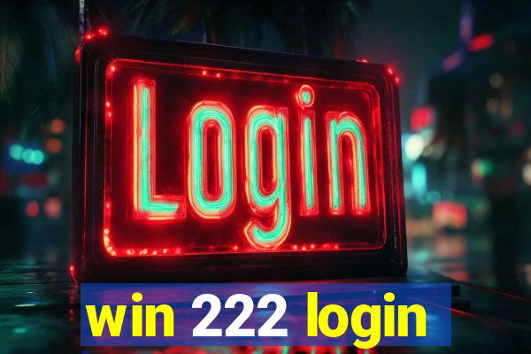 win 222 login